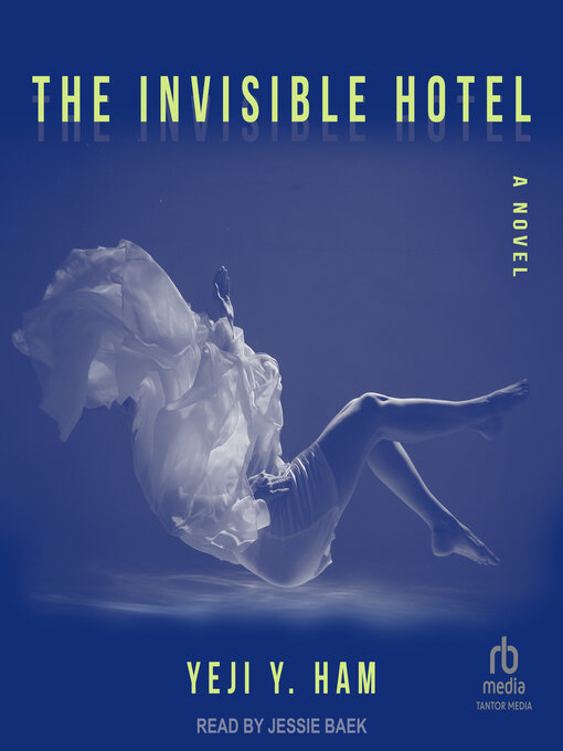 Title details for The Invisible Hotel by Yeji Y. Ham - Wait list